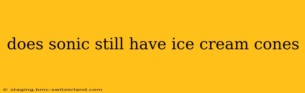 does sonic still have ice cream cones