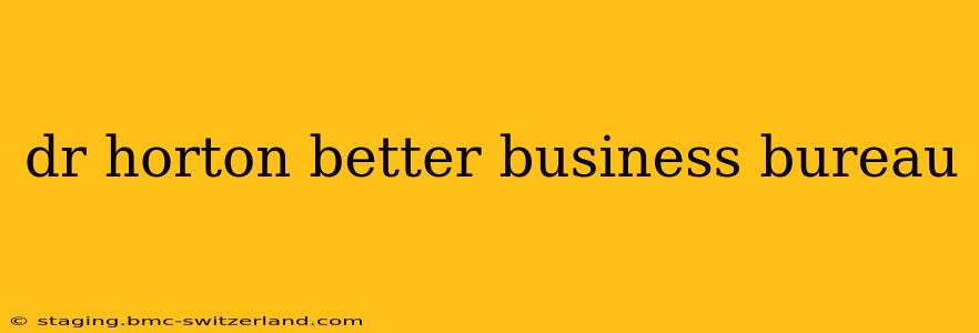 dr horton better business bureau
