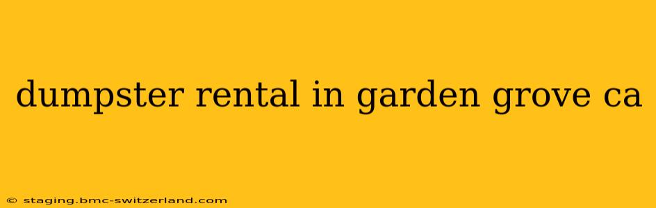 dumpster rental in garden grove ca