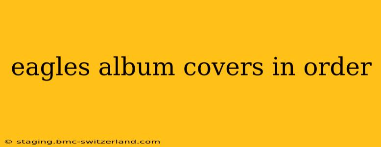 eagles album covers in order