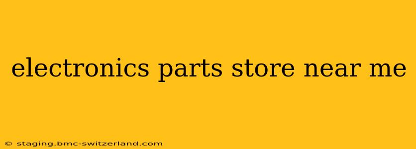 electronics parts store near me