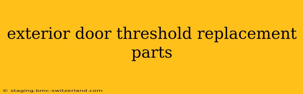 exterior door threshold replacement parts