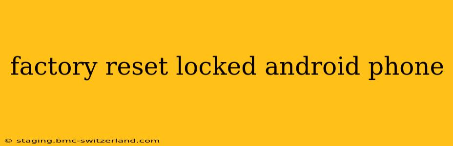 factory reset locked android phone