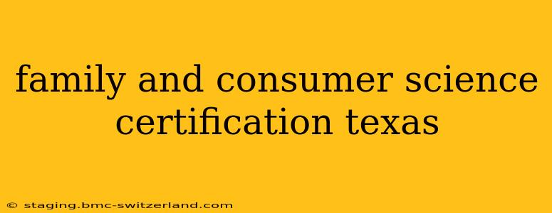 family and consumer science certification texas