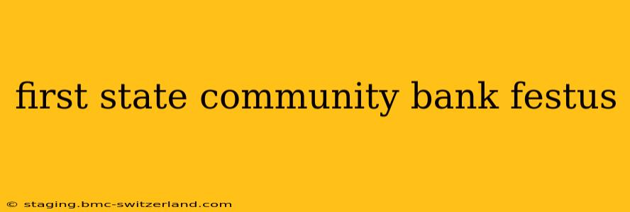 first state community bank festus