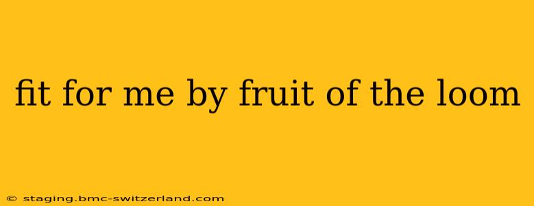 fit for me by fruit of the loom