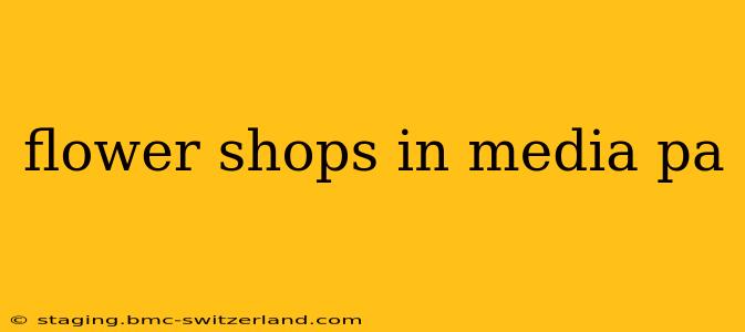 flower shops in media pa
