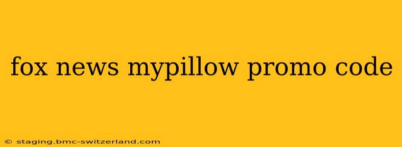 fox news mypillow promo code