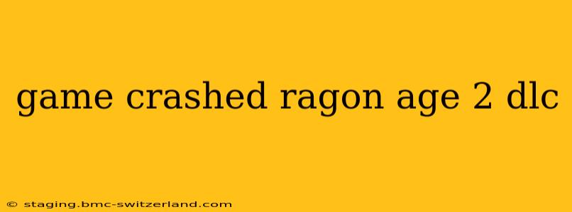 game crashed ragon age 2 dlc