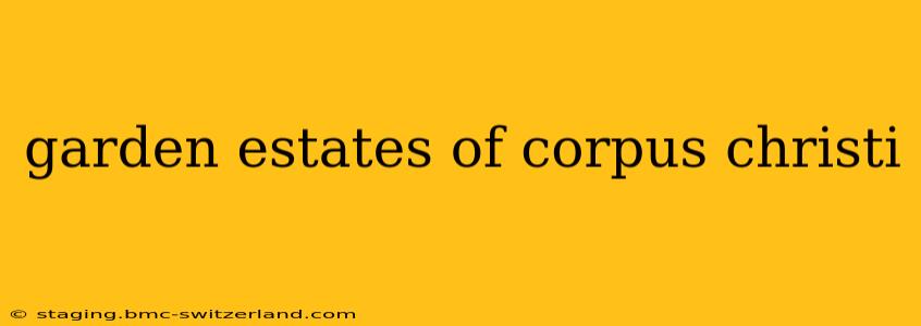 garden estates of corpus christi