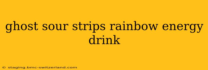 ghost sour strips rainbow energy drink