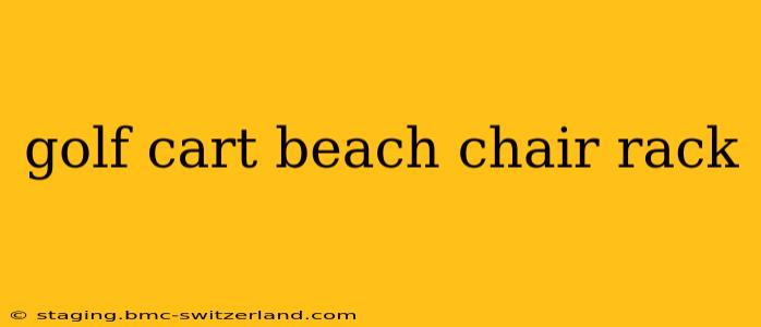 golf cart beach chair rack