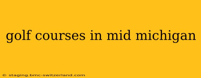 golf courses in mid michigan