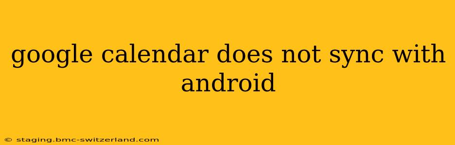 google calendar does not sync with android