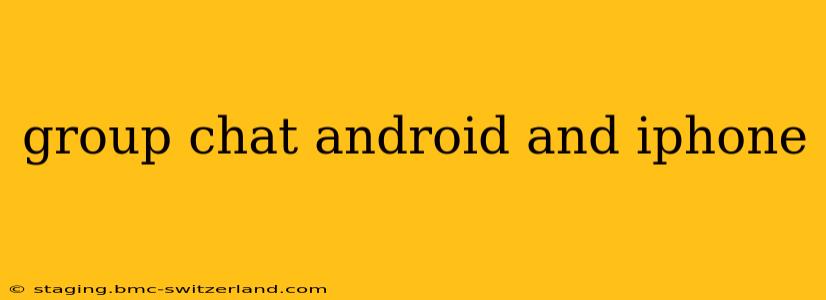 group chat android and iphone