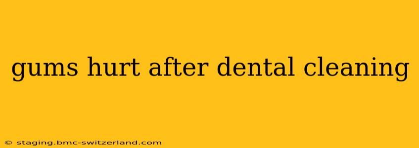 gums hurt after dental cleaning