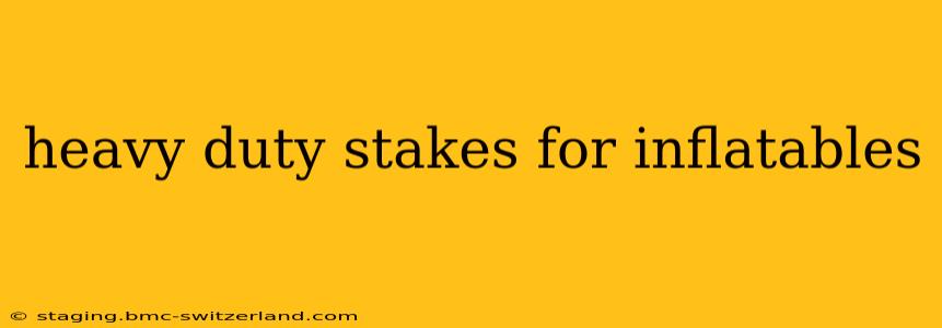 heavy duty stakes for inflatables