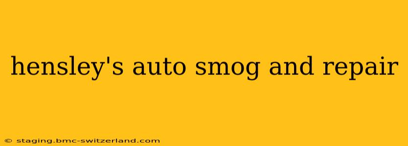 hensley's auto smog and repair