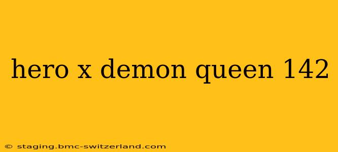 hero x demon queen 142