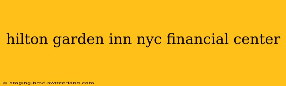 hilton garden inn nyc financial center