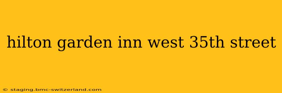 hilton garden inn west 35th street