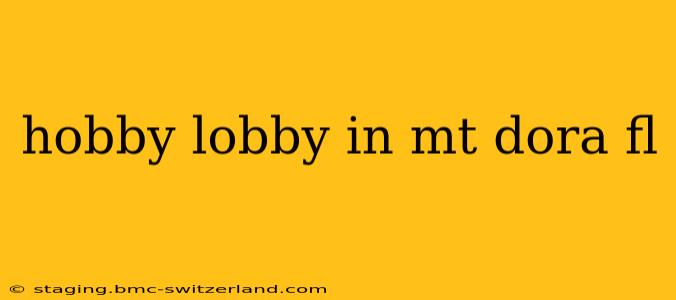 hobby lobby in mt dora fl