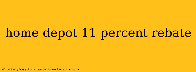 home depot 11 percent rebate