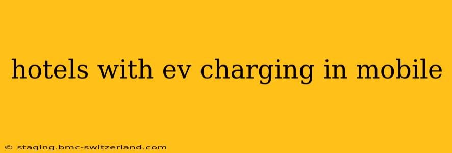 hotels with ev charging in mobile