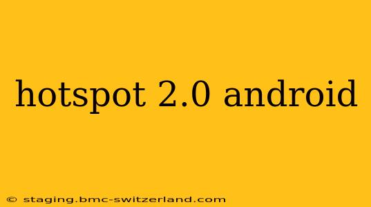 hotspot 2.0 android
