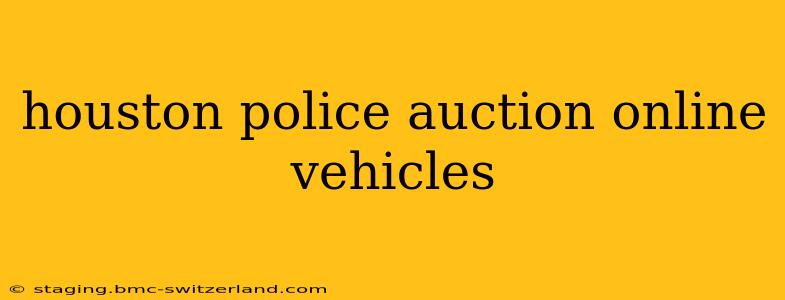 houston police auction online vehicles