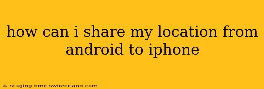 how can i share my location from android to iphone