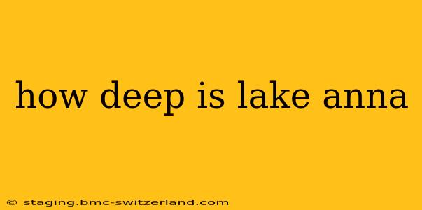 how deep is lake anna