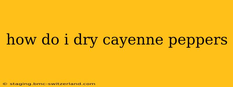 how do i dry cayenne peppers