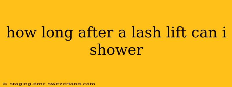 how long after a lash lift can i shower