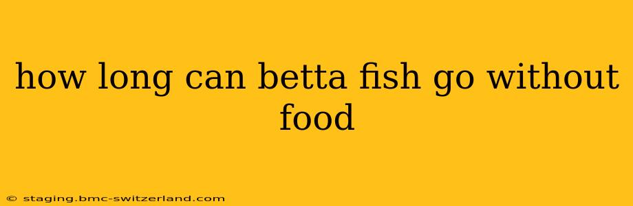 how long can betta fish go without food