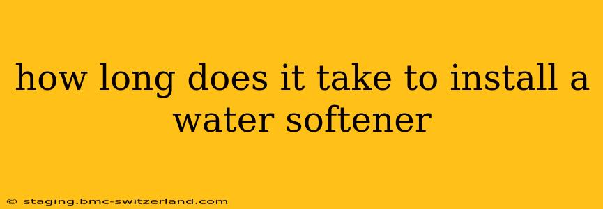 how long does it take to install a water softener