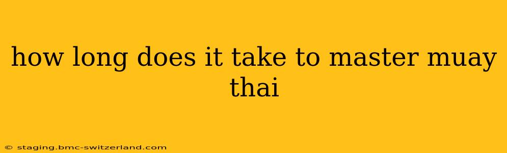 how long does it take to master muay thai