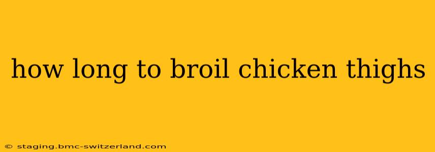 how long to broil chicken thighs