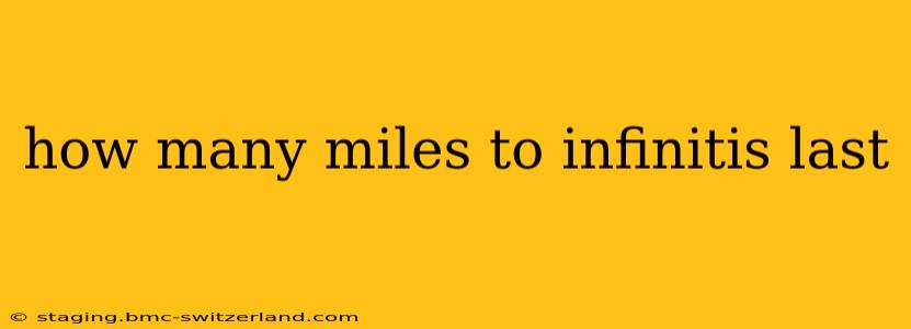how many miles to infinitis last