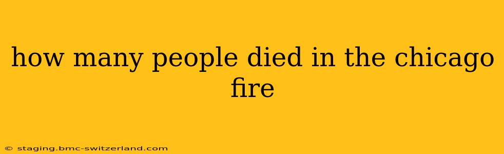 how many people died in the chicago fire