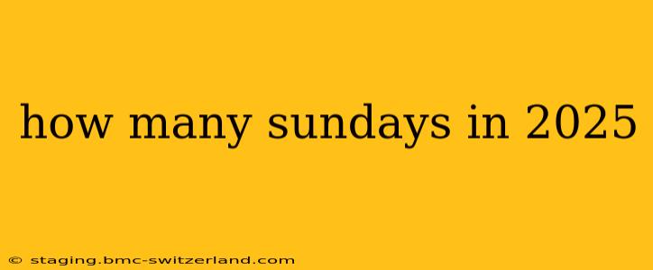 how many sundays in 2025