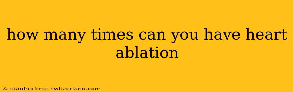 how many times can you have heart ablation
