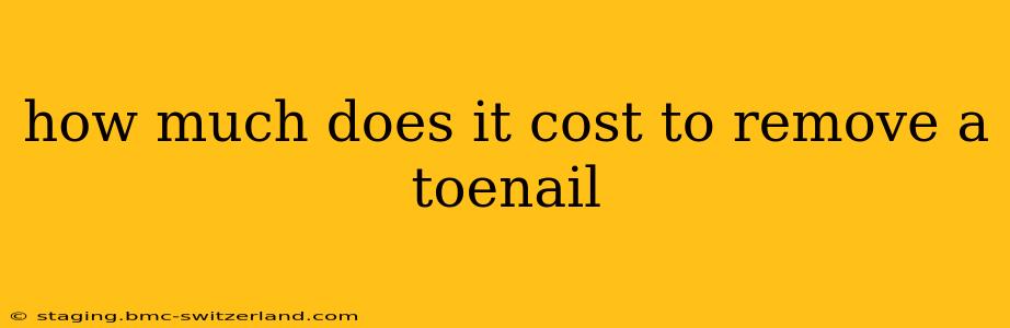 how much does it cost to remove a toenail