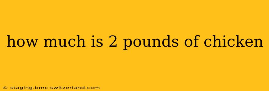 how much is 2 pounds of chicken