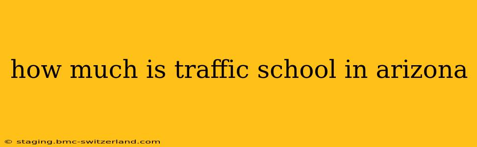 how much is traffic school in arizona