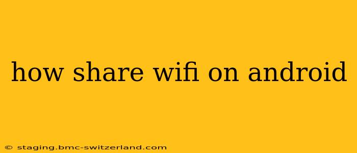 how share wifi on android