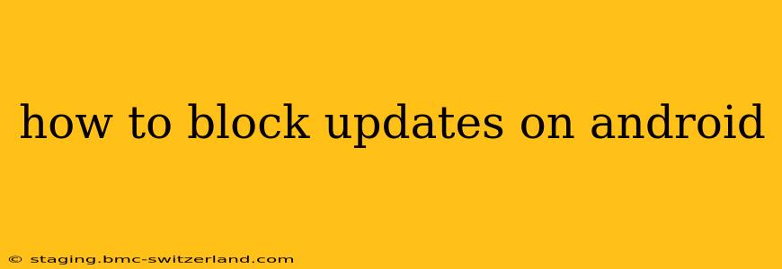how to block updates on android