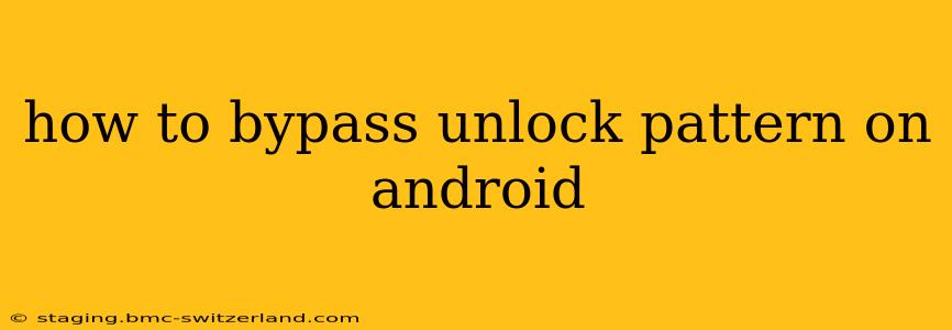 how to bypass unlock pattern on android
