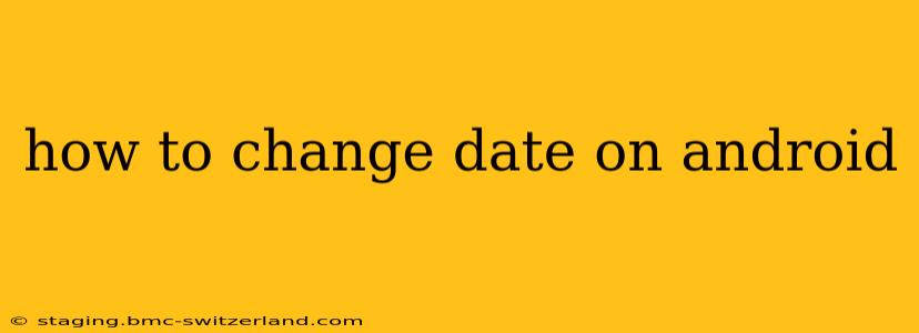 how to change date on android