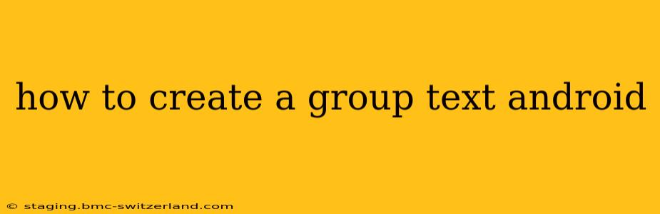 how to create a group text android